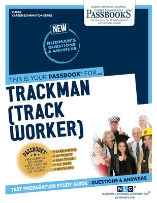 Trackman (Track Worker) (C-1066): Passbooks Study Guide Volume 1066 by National Learning Corporation