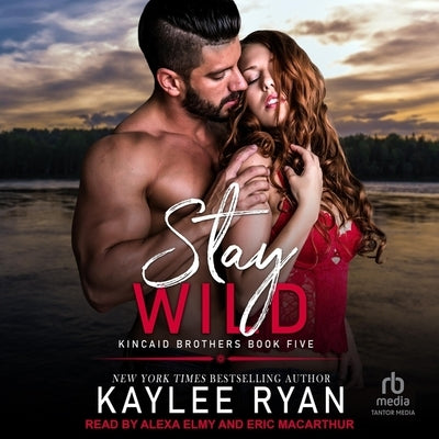 Stay Wild by Ryan, Kaylee