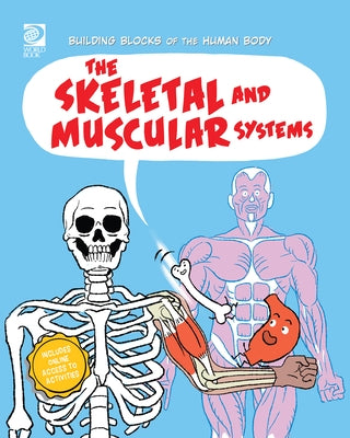 The Skeletal and Muscular Systems by Midthun, Joseph