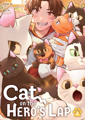 Cat on the Hero's Lap Vol. 4 by Iijima, Kousuke