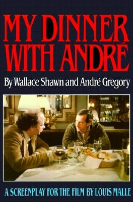 My Dinner with Andre by Shawn, Wallace