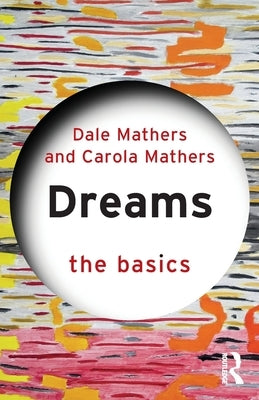 Dreams: The Basics by Mathers, Dale