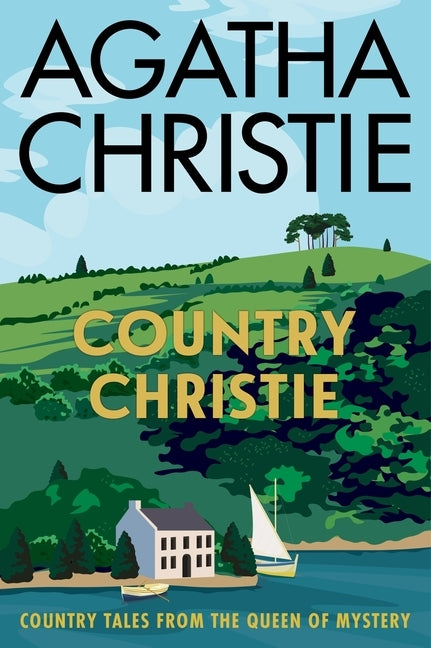 Country Christie: Country Tales from the Queen of Mystery by Christie, Agatha