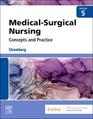 Medical-Surgical Nursing: Concepts & Practice by Stromberg, Holly K.