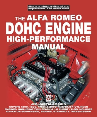 Alfa Romeo Dohc High-Performance Manual by Kartalamakis, Jim