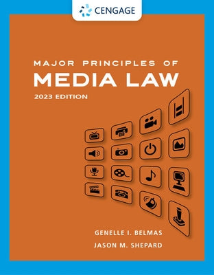 Major Principles of Media Law, 2023 by Belmas, Genelle