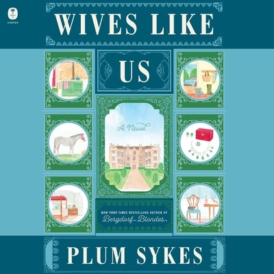 Wives Like Us by Sykes, Plum