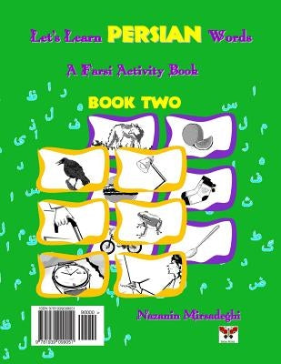 Let's Learn Persian Words (a Farsi Activity Book) Book Two by Mirsadeghi, Nazanin