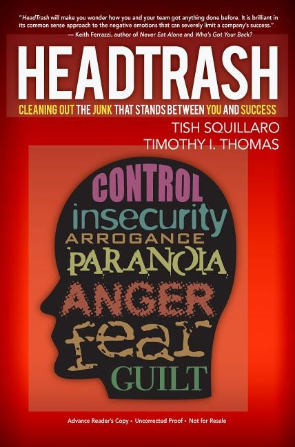 Headtrash: Cleaning Out the Junk That Stands Between You and Success by Squillaro, Tish
