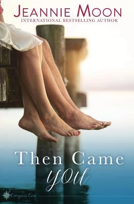 Then Came You by Moon, Jeannie