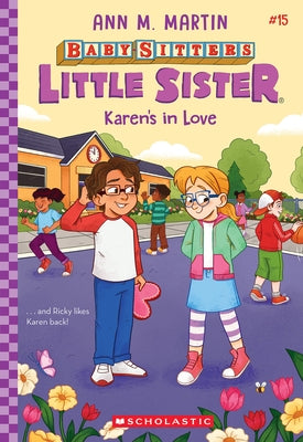 Karen's in Love (Baby-Sitters Little Sister #15) by Martin, Ann M.