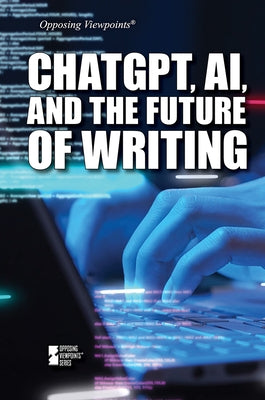 Chatgpt, Ai, and the Future of Writing by Hurt, Avery Elizabeth