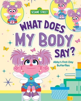 What Does My Body Say?: Abby's First-Day Butterflies by Anderhagen, Anna