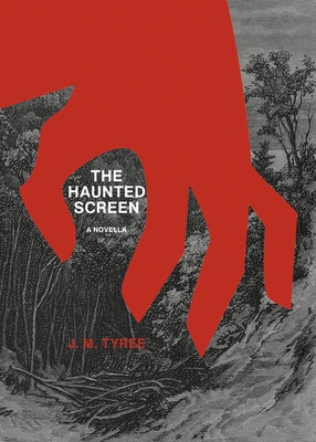 The Haunted Screen by Tyree, J. M.