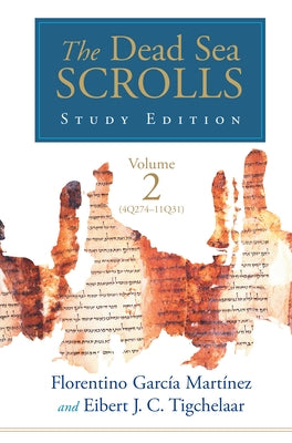 The Dead Sea Scrolls Study Edition, V2 by Martinez, Florentino Garcia