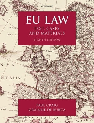 EU Law Eighth Edition: Text, Cases, and Materials by Craig, Paul