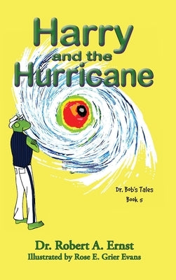 Harry and the Hurricane by Ernst, Robert A.