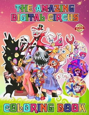 Amazing Digital's Circus Coloring book for Fan Men Teen Women Kid: WITH 50+ Unique and Beautiful Designs For All Fans (Color and Relax). The Coloring by Ohori a Daisetsu