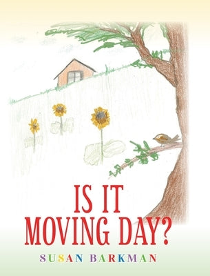 Is It Moving Day? by Barkman, Susan