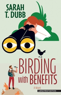 Birding with Benefits by Dubb, Sarah T.