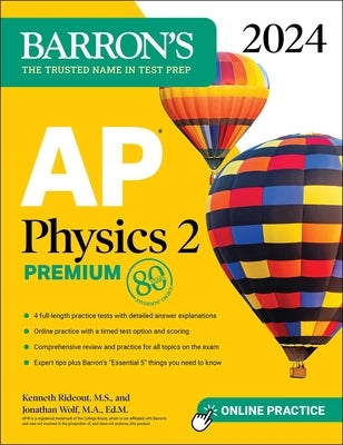 AP Physics 2 Premium, 2024: 4 Practice Tests + Comprehensive Review + Online Practice by Rideout, Kenneth