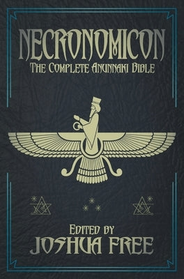 Necronomicon (Deluxe Edition): The Complete Anunnaki Bible (15th Anniversary) by Free, Joshua