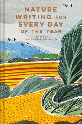 Nature Writing for Every Day of the Year by McMorland Hunter, Jane