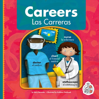 Careers/Las Carreras by Berendes, Mary