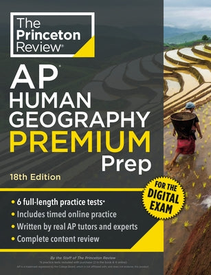 Princeton Review AP Human Geography Premium Prep, 18th Edition: 6 Practice Tests + Digital Practice Online + Content Review by The Princeton Review