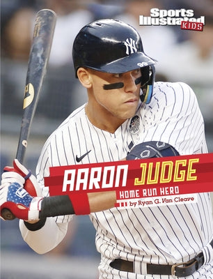 Aaron Judge: Home Run Hero by Van Cleave, Ryan G.