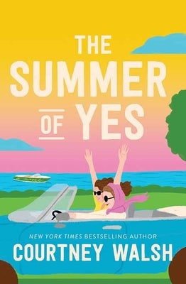 The Summer of Yes by Walsh, Courtney
