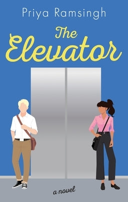 The Elevator by Ramsingh, Priya