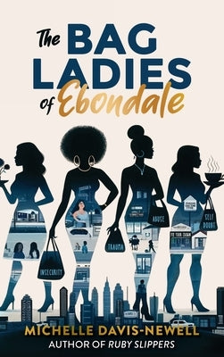 The Bag Ladies of Ebondale by Davis-Newell, Michelle