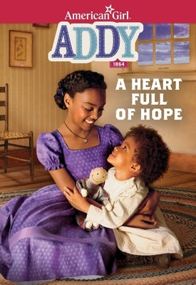 Addy: A Heart Full of Hope by Porter, Connie