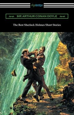 The Best Sherlock Holmes Short Stories by Doyle, Arthur Conan
