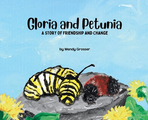 Gloria and Petunia by Grosser, Wendy