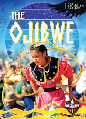 The Ojibwe by Marcks, Betty