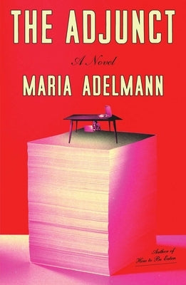 The Adjunct by Adelmann, Maria