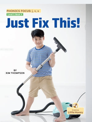 Just Fix This! by Thompson, Kim