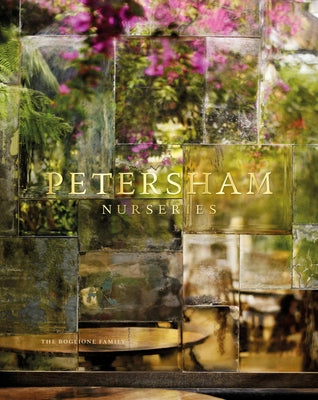 Petersham Nurseries by The Boglione Family