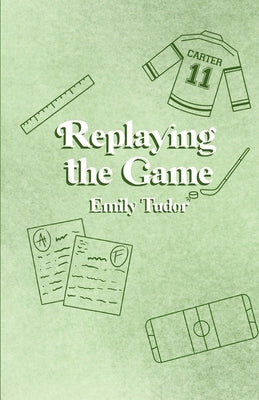 Replaying the Game by Tudor, Emily