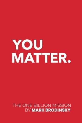 You Matter by Brodinsky, Mark