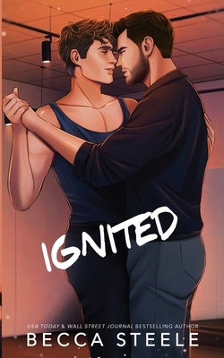 Ignited - Special Edition by Steele, Becca
