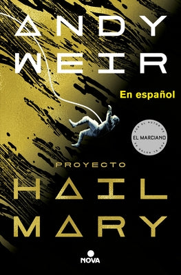 Proyecto Hail Mary: In Spanish by Weir, Andy