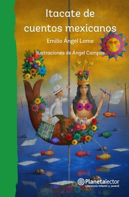 Itacate de Cuentos Mexicanos / Bundle of Mexican Stories by Lome, Emilio ?ngel