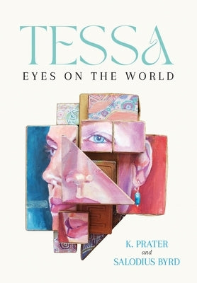 Tessa: Eyes on the World by Prater, Kristena