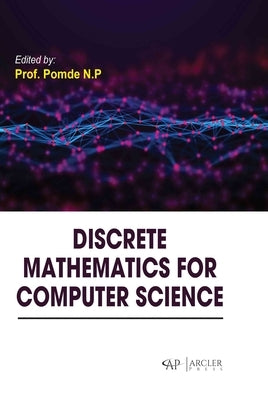 Discrete Mathematics for Computer Science by P, Pomde N.