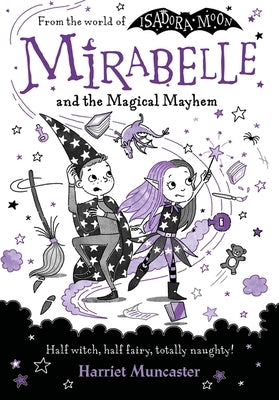 Mirabelle and the Magical Mayhem by Muncaster, Harriet