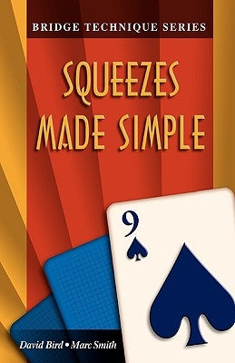 Bridge Technique 9: Squeezes Made Simple by Smith, Marc