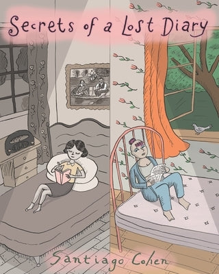 Secrets of a Lost Diary by Cohen, Santiago